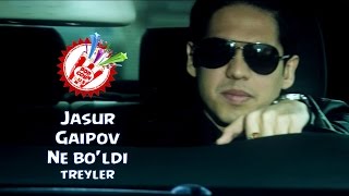 Jasur Gaipov - Ne bo'ldi (официальный трейлер клипа)