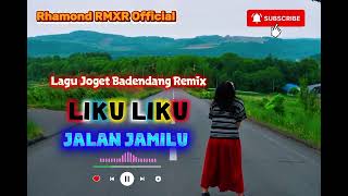 Download Lagu JOGET BADENDANG LIKU LIKU JALAN JAMILU REMIX MP3
