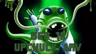 Ben 10 - Upchuck Amv