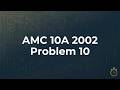 AMC 10A 2002: Problem 10 Breakdown