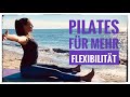 Pilates für mehr Flexibilität | so wirst du dauerhaft beweglicher