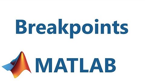 Matlab: Breakpoints