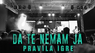 Pravila Igre - Da Te Nemam Ja