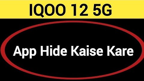how to hide apps in IQOO 12 5G, IQOO 12 5G me app hide kaise kare