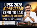 UPSC 2026 Roadmap: Zero to IAS Complete Strategy