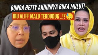 Ibu Aliff Checkmate! Giliran Bunda Hetty Koes Endang pula buka mulut! buat Aliff Terkedu..😱