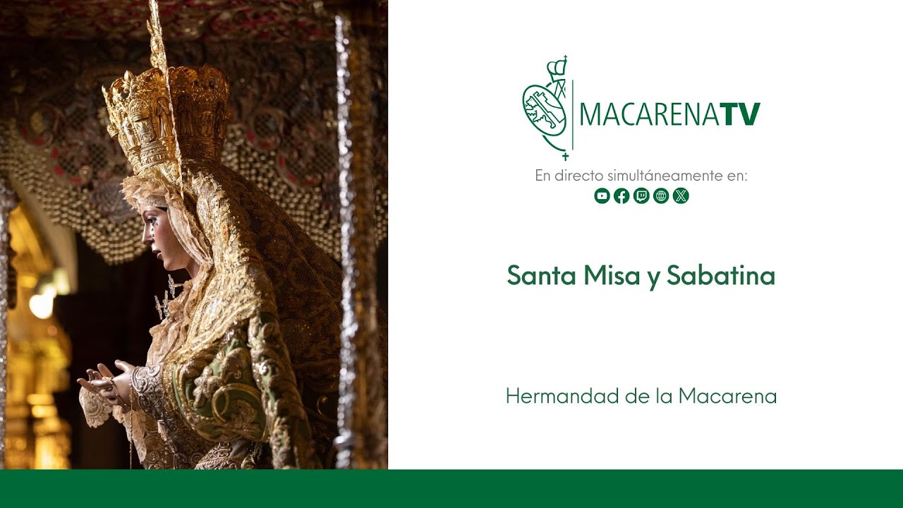 Santa Misa y Sabatina - Hermandad de la Macarena