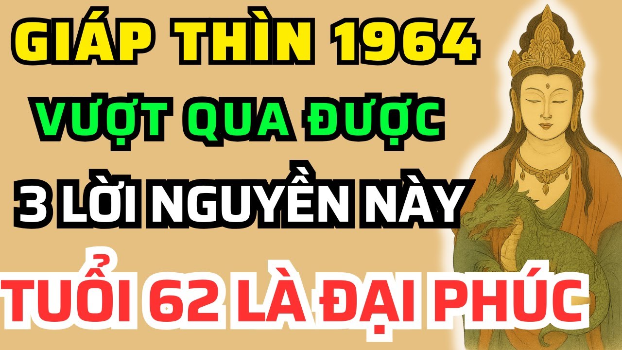 Tuổi Giáp Thìn 1964 – Tử Vi Tuổi 62, Hóa Giải Lời Nguyền Gia Tộc, Tài Lộc Khai Mở!