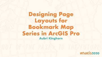 Designing Page Layouts for Bookmark Map Series in ArcGIS Pro
