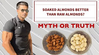Are SOAKED Almonds Better Than RAW Almonds (MYTH or TRUTH) - Guru Mann