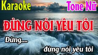 Karaoke Đừng Nói Yêu Tôi Karaoke Tone Nữ Beat Chuẩn Nhất 2026 Karaoke Thanh Kiệt