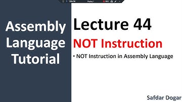 NOT instruction in Assembly Language | Assembly Language Programming Tutorial - 44
