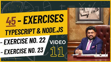 Video#11 Assignment of 45 Exercises with TypeScript & NodeJs | Governor Sindh IT Course | IT Program