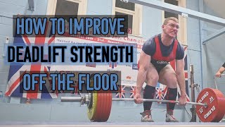 How To Improve Deadlift Strength Off The Floor