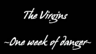 The Virgins - One week of danger
