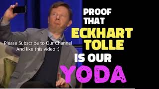 Eckhart Tolle is the Yoda of Our Time