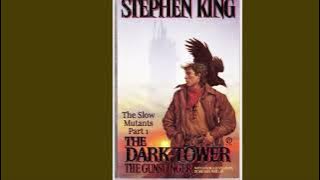 The Gunslinger Audiobook: The Slow Mutants pt 1