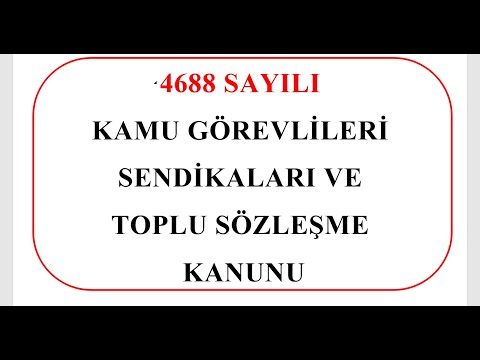 # 4688 Sayılı Kamu Görevlileri Sendikaları ve Toplu Sözleşme Kanunu