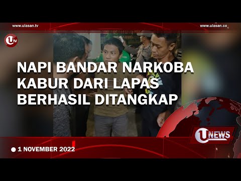 NAPI BANDAR NARKOBA KABUR DARI LAPAS BERHASIL DITANGKAP | U-NEWS