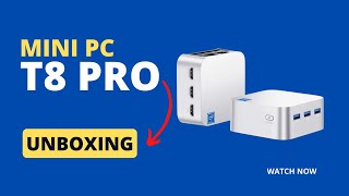 Unboxing and Review of the T8 Pro Mini PC: Compact Powerhouse for Productivity and Entertainment!