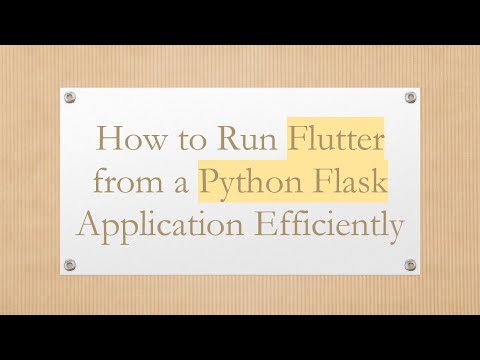 How to Run Flutter from a Python Flask Application Efficiently