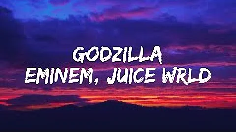 Godzilla - Eminem, Juice WRLD (lyrics)