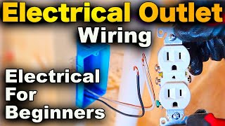 How To Wire An Electrical Outlet  EASY Receptacle Wiring STEP BY STEP