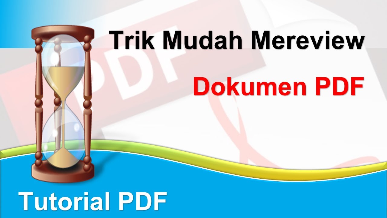 CARA MUDAH MEREVIEW DOKUMEN PDF 