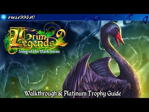 Grim Legends 2: Song of the Dark Swan - Walkthrough & Platinum Trophy Guide (Trophy Guide) rus199410