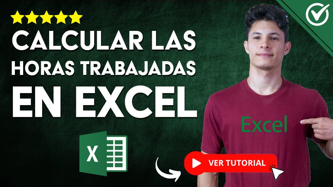 Cómo CALCULAR las HORAS TRABAJADAS en Excel | 💼 Lleva el Control de ...