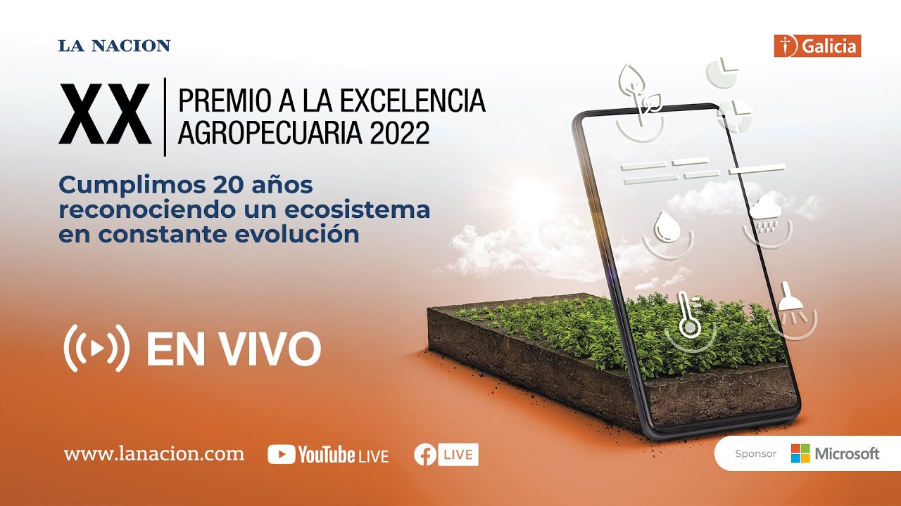 XX Premio LA NACION – Banco Galicia a la Excelencia Agropecuaria 2022 ...