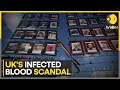 UK&#39;s infected blood scandal: 6 year probe reveals chilling details | WION