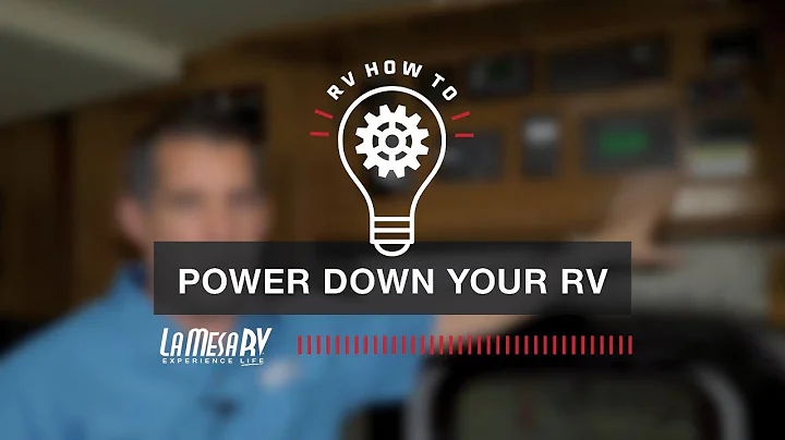 Power Down Your RV Procedure | RV How To: La Mesa RV