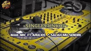 SINGLE FUNKOT • SALAHMU SENDIRI NEW 2024