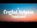 Engelwood Crystal Dolphin Lyrics Engelwood Crystal Dolphin Lyrics