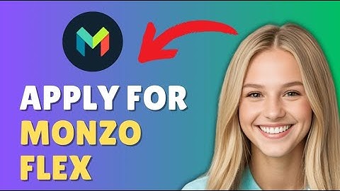 How to Apply for Monzo Flex (2025) – Step-by-Step Guide!