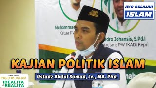 POLITIK DALAM PANDANGAN ISLAM - Kajian UAS | Ustadz Abdul Somad, Lc., MA. Ph.D.