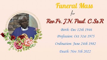 Funeral Mass for Fr. J.N. Paul. C.Ss.R | Sunday | 06th November 2022 | Holy Ghost Church Bangalore |