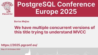 Boriss Mejias: We have multiple concurrent versions of this title trying to understand MVCC