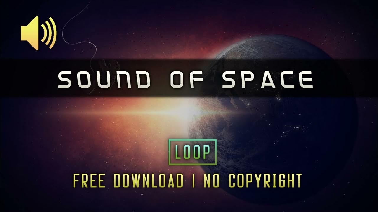 Sound Of Space [05] Loop Free SFX No Copyright YouTube