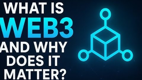 What is Web3 and why does it matter