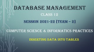 Inserting Data Into Tables | SQL | MYSQL | Class 12 | Computer Science | Informatic Practices News