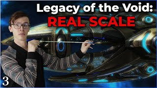 Real Scale Legacy of the Void - Part 3