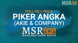 Vignette de la vidéo "Piker Angka - Akie & Company (Lyrics) | Maranao Song Radio"