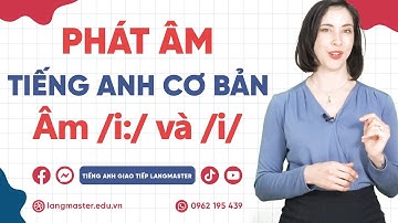 Phát âm tiếng Anh cơ bản - Tập 1: Âm /i:/ và /i/ - Phát âm tiếng Anh chuẩn bảng phiên âm IPA