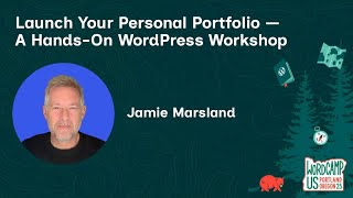 Launch Your Personal Portfolio — A Hands On WordPress Workshop