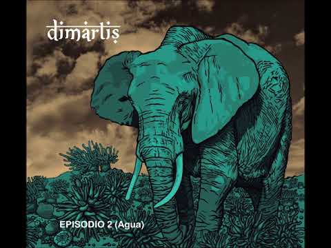 DIMARTIS - Episodio 2 (Agua) Full Album 2017