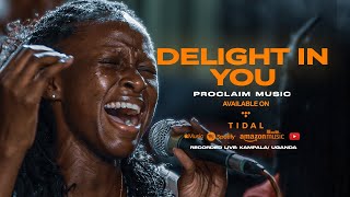Delight In You | Proclaim Music