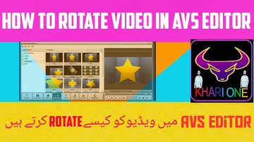 How to Rotate vedio in AVS vedio Editor # KHARI ONE #
