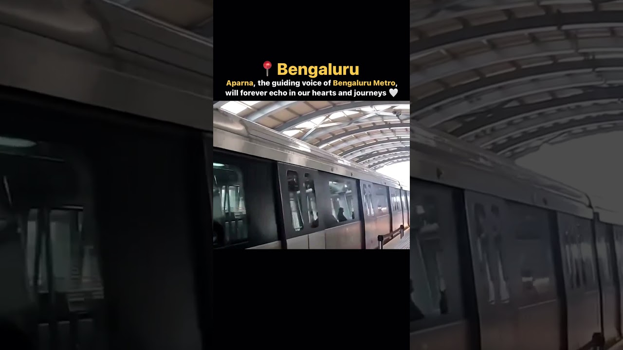 Aparna, the guiding voice of Bengaluru Metro, will forever echo in our hearts and journeys.